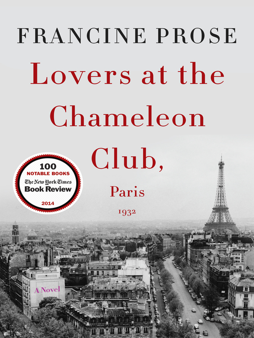 Title details for Lovers at the Chameleon Club, Paris 1932 by Francine Prose - Wait list